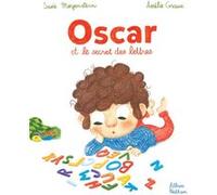 Oscar et le secret des lettres Susie Morgenstern (Auteur), Amélie Graux (Illustration)
