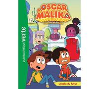 Oscar et Malika 05 - L'école du futur