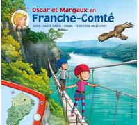 Les Voyages D'oscar Et Margaux - Oscar Et Margaux En Franche-Comté