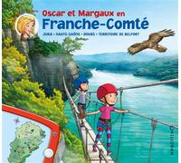 Oscar et Margaux en Franche-Comté - Collectif Calligram - Calligram - cartonné - Album jeunesse