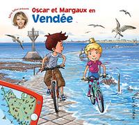 Les Voyages D'oscar Et Margaux Tome 9 - Oscar Et Margaux En Vendée