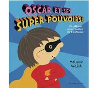 Oscar et ses super-pouvoirs ! Un album pour parler de l'autisme-Édition brochée - Melanie Walsh - Gallimard jeunesse - broché - Album jeunesse