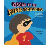 Oscar et ses super-pouvoirs ! Melanie Walsh (Auteur), Marie Ollier (Traduction)