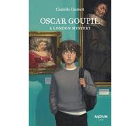 Oscar Goupil: A London Mystery