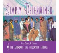 Oscar Hayes & Abundant Life Fellowship Chorale - Simply Determined