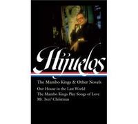 Oscar Hijuelos The Mambo Kings Other Novels loa 362 by Oscar HijuelosLori CarlsonHijuelosLaura P. AlonsoGallo Oscar HijuelosLori CarlsonHijuelosLaura P. AlonsoGallo (Auteur)