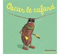 Les Drôles de Petites Bêtes - OSCAR LE CAFARD