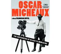 Oscar Micheaux: The Superhero Of Black Filmmaking [Digital Video Disc] Ac-3/Dolby Digital, Subtitled, Widescreen