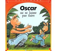 Oscar ne se laisse pas faire