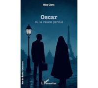 Oscar: ou la raison perdue