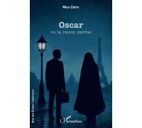 Oscar: ou la raison perdue