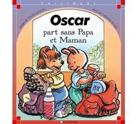 Oscar Part Sans Papa Et Maman