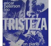 Oscar Peterson - Tristeza on Piano [Import]