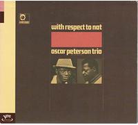 Oscar Peterson - With Respect To Nat