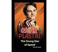 Oscar Piastri BIOGRAPHY: The Young Star of Speed