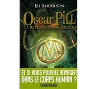 Oscar Pill - tome 1: La révélation des Médicus