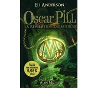 Oscar Pill - tome 1: La révélation des Médicus