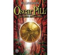 Oscar Pill - Tome 2 - Les Deux Royaumes
