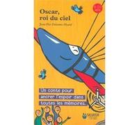 Oscar, roi du ciel Jean-Pier Delaume-Myard (Auteur), Estelle Chandelier (Illustration)