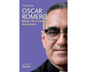 Oscar Romero : Martyr de la cause des pauvres de Chantal Joly (13 mai 2015) Broché