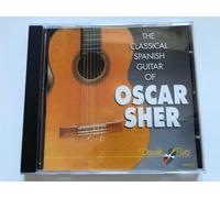 Oscar Sher - THE CLASSICAL SPANISH GUITAR OF OSCAR SHER [UK Import]