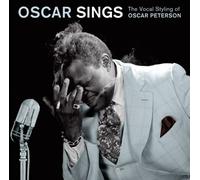 Oscar Sings: The Vocal Styling of Oscar Peterson by Peterson, Oscar [CD] NEUF