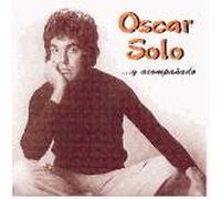 Oscar Solo - Y Acompanado