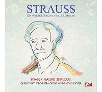 Oscar Strauss - Strauss: Ein Walzertraum (A Waltz Dream) (Digitally Remastered)