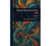 Oscar the Detective; Or,