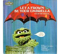 Oscar The Grouch - Let A Frown Be Your Umbrella Label: Children's Television Workshop - CTW 22061 12" Vinyl Record LP Album - Original US Pressing VG+
