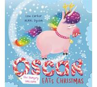 Oscar The Hungry Unicorn Eats Christmas