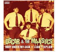 Oscar & the Majestics - Baby Under My Skin / I Can'T Explain