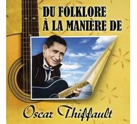 Oscar Thiffault - du Folklore a la Maniere de [Import]