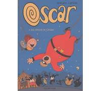 Oscar, tome 3 : Les Gadjos du cirque