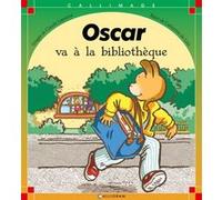 Oscar va à la bibliothèque Catherine de Lasa (Auteur), Claude Lapointe (Illustration)