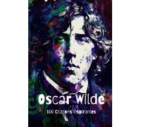 Oscar Wilde: 100 Citations Inspirantes