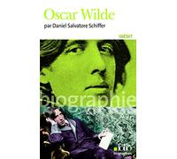 Daniel Salvatore Schiffer – Oscar Wilde – Biographie – Poche (Gallimard)