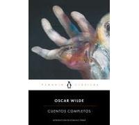 Oscar Wilde. Cuentos Completos / Complete Short Fiction: Oscar Wilde
