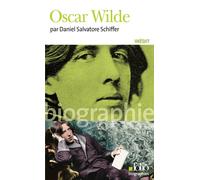 Oscar Wilde - Daniel Salvatore Schiffer - Gallimard - Poche - Biographie
