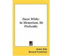 Oscar Wilde: In Memoriam, de Profundis Gide, Andre (Auteur)
