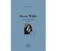 Oscar Wilde- Les mots et les songes - Pascal Aquien - Aden - relié - Biographie