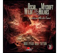 Oscar Wilde & Mycroft Holmes - Folge 39 Pfad der Toten [Import]