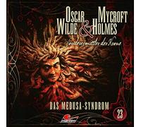 Oscar Wilde & Mycroft Holmes - Sonderermittler der Krone 23: das Medusa-Syndrom