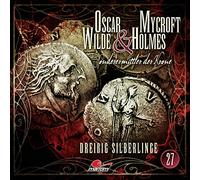 Oscar Wilde & Mycroft Holmes - Sonderermittler der Krone 27: Dreißig Silberlinge [Import]
