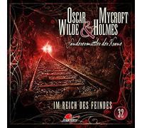 Oscar Wilde & Mycroft Holmes - Sonderermittler der Krone 32: im Reich des Feindes [Import]