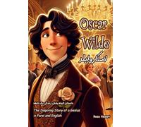Oscar Wilde: The Inspiring Story of a Genius in Farsi and English