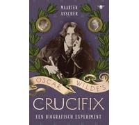 Oscar Wilde's crucifix: Een biografisch experiment