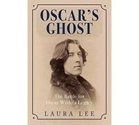 Oscar's Ghost: The Battle for Oscar Wilde's Legacy - [Version Originale] Inconnu (Auteur)