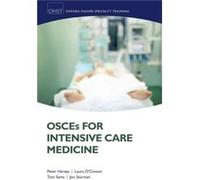 OSCEs for Intensive Care Medicine - Sturman Jon Consultant Anaesthesia and Intensive Care Consultant Anaesthesia and Intensive Care The Cumberland Infirma Sturman Jon Consultant Anaesthesia and Intens
