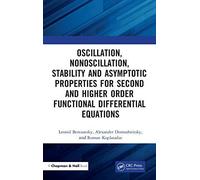 Oscillation, Nonoscillation, Stability And Asymptotic Properties For Second And Higher Order Functional Differential Equations